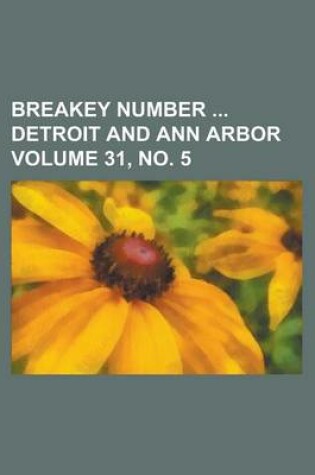 Cover of Breakey Number Detroit and Ann Arbor Volume 31, No. 5