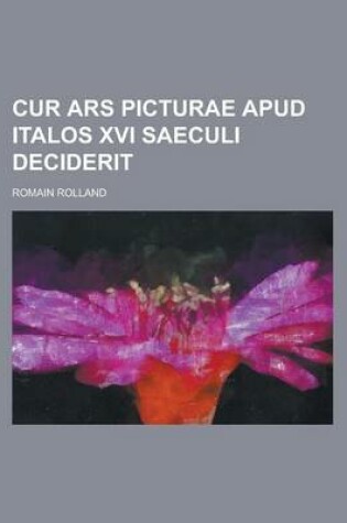 Cover of Cur Ars Picturae Apud Italos XVI Saeculi Deciderit