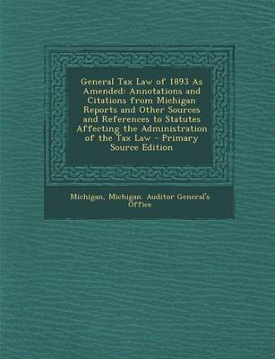 Book cover for General Tax Law of 1893 as Amended