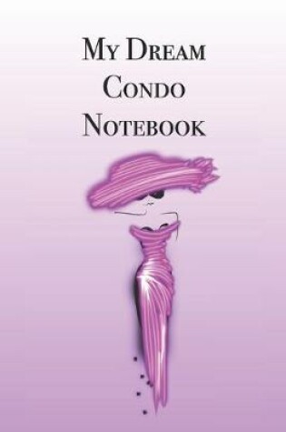 Cover of My Dream Condo Notebook