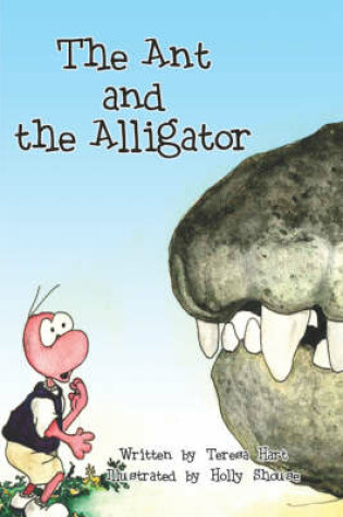 Cover of The Ant and the Alligator