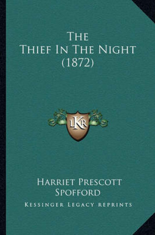 Cover of The Thief in the Night (1872) the Thief in the Night (1872)