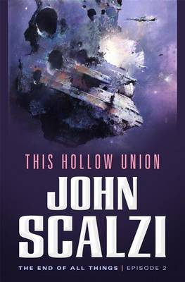Book cover for The End of All Things #2: This Hollow Union