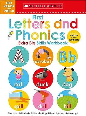 Book cover for First Letters and Phonics Get Ready for Pre-K Workbook: Scholastic Early Learners (Extra Big Skills Workbook)
