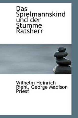 Cover of Das Spielmannskind Und Der Stumme Ratsherr