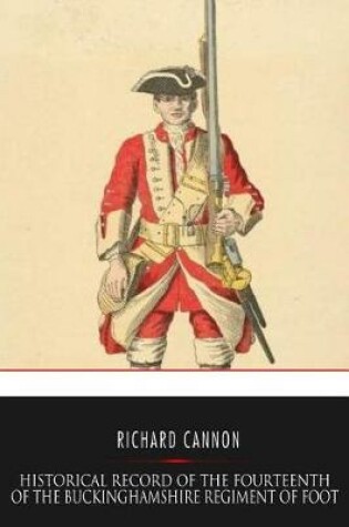 Cover of Historical Record of the Fourteenth or The Buckinghamshire Regiment of Foot