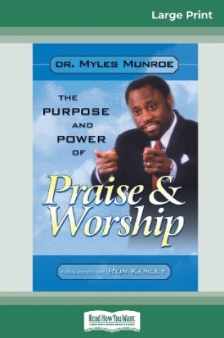 Cover of Purpose and Power of Praise and Worship (16pt Large Print Edition)