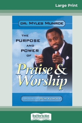 Book cover for Purpose and Power of Praise and Worship (16pt Large Print Edition)