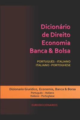 Book cover for Dicionário de Direito - Economia - Banca & Bolsa Português - Italiano / Italiano - Portoghese