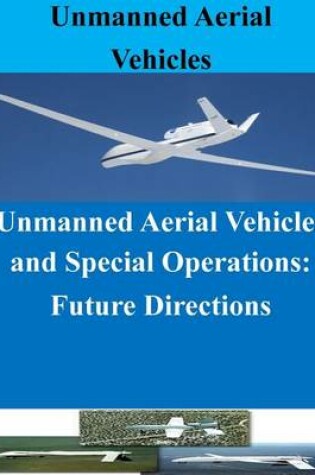 Cover of Unmanned Aerial Vehicles and Special Operations