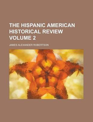 Book cover for The Hispanic American Historical Review Volume 2