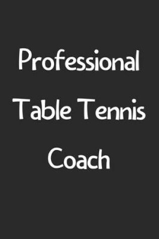 Cover of Professional Table Tennis Coach