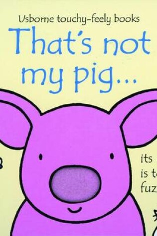 Cover of That's Not My Pig...