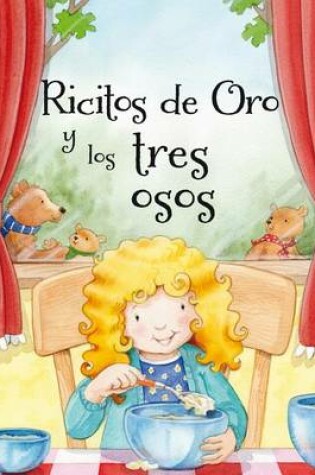 Cover of Ricitos de Oro y Los Tres Osos
