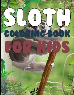 Book cover for Sloth Coloring book For Kids