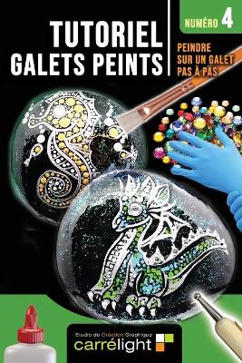 Book cover for TUTORIEL GALETS PEINTS - Num�ro 4