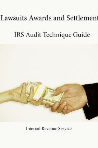 Cover of Lawsuits Awards and Settlements: IRS Audit Technique Guide