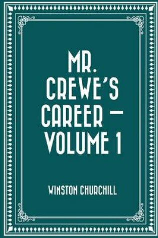 Cover of Mr. Crewe's Career - Volume 1