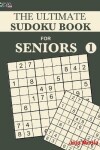 Book cover for The Ultimate Sudoku Book for Seniors