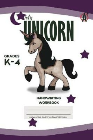 Cover of My Unicorn Primary Handwriting k-4 Workbook, 51 Sheets, 6 x 9 Inch Purple Cover