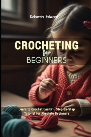 Cover of Crocheting for Beginners