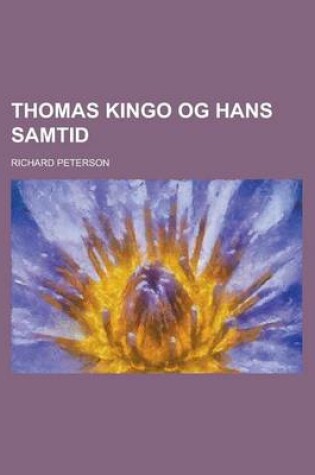 Cover of Thomas Kingo Og Hans Samtid