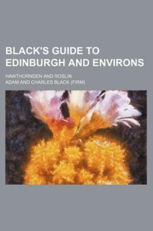 Cover of Black's Guide to Edinburgh and Environs; Hawthornden and Roslin