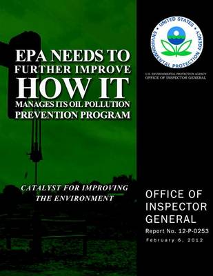 Book cover for EPA Needs to Further Improve How It Manages Its Oil Pollution Prevention Program