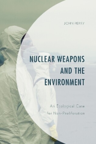 Cover of Nuclear Weapons and the Environment