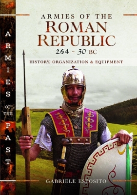 Book cover for Armies of the Roman Republic 264-30 BC