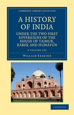 Book cover for A History of India under the Two First Sovereigns of the House of Taimur, Baber and Humayun 2 Volume Set