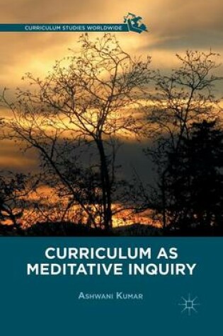 Cover of Curriculum as Meditative Inquiry