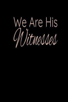 Book cover for We Are His Witnesses