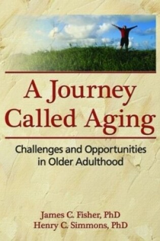 Cover of A Journey Called Aging