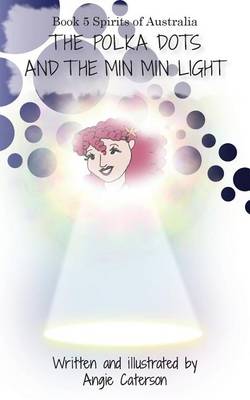 Book cover for The Polka Dots and the Min Min Light