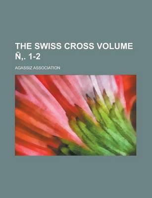 Book cover for The Swiss Cross Volume N . 1-2