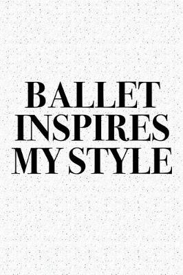 Book cover for Ballet Inspires My Style