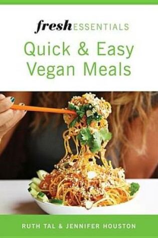 Cover of Fresh Essentials: Quick and Easy Vegan Meals