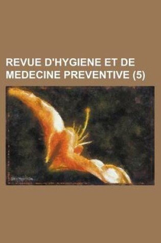 Cover of Revue D'Hygiene Et de Medecine Preventive (5)