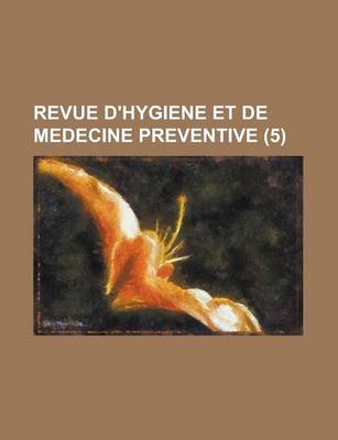 Book cover for Revue D'Hygiene Et de Medecine Preventive (5)