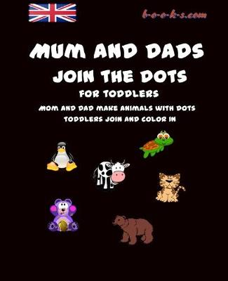 Book cover for Mum and Dads join the dots for toddlers