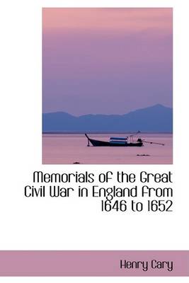 Book cover for Memorials of the Great Civil War in England from 1646 to 1652