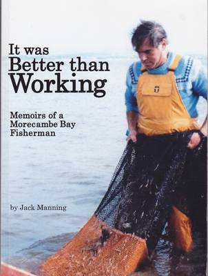 Book cover for It Was Better Than Working