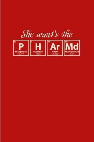 Cover of She Want's The Pharm.D.