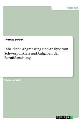 Book cover for Inhaltliche Abgrenzung und Analyse von Schwerpunkten und Aufgaben der Berufsforschung