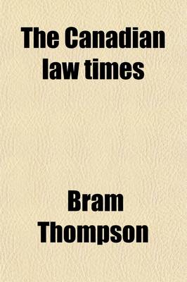 Book cover for The Canadian Law Times (Volume 4)