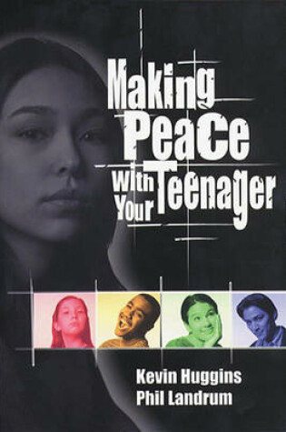 Cover of Making Peace with Your Teenager