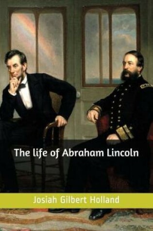 Cover of The Life of Abraham Lincoln(annotated)