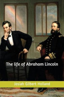 Book cover for The Life of Abraham Lincoln(annotated)