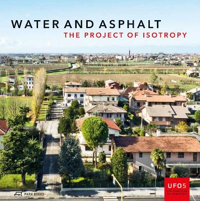 Book cover for Water and Asphalt – The Project of Isotrophy in the Metropolitan Area of Venice